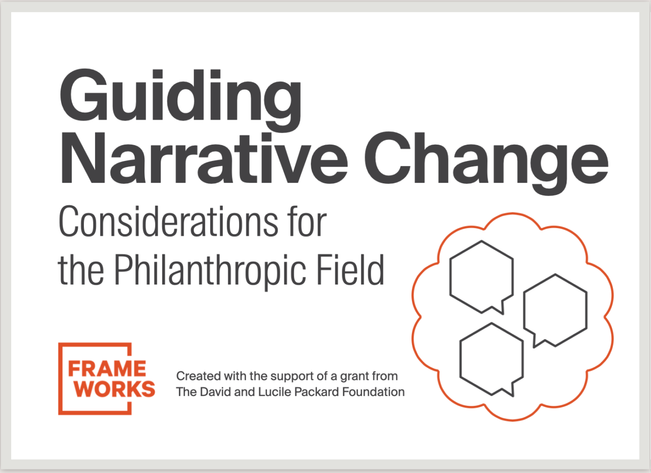 Guiding Narrative Change: Considerations for the Philanthropic Field